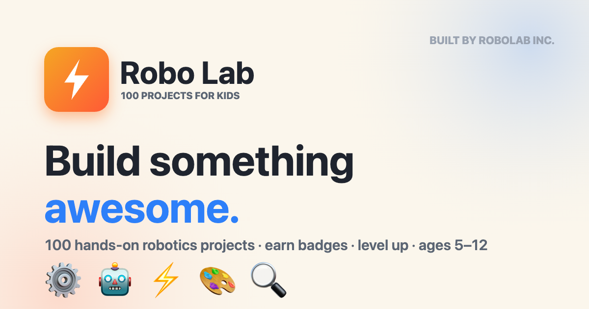Robo Lab — 100 Robotics Projects for Kids | RoboLab Inc.